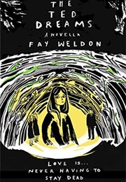 The Ted Dreams (Fay Weldon)