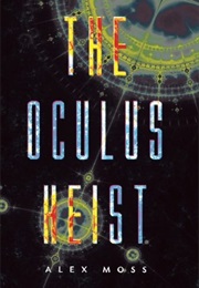 The Oculus Heist (Alex Moss)