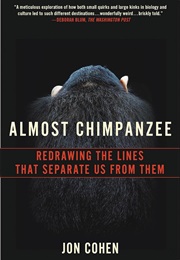 Almost Chimpanzee (Jon Cohen)