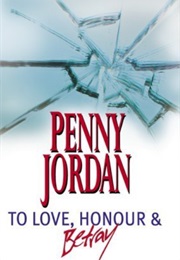 To Love, Honour and Betray (Penny Jordan)