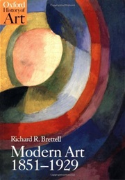 Modern Art 1851-1921 (Richard R. Brettell)