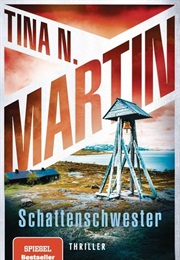 Schattenschwester / Kommissarin Lind Ermittelt Bd. 3 (Tina N. Martin)