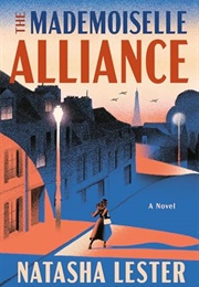 The Mademoiselle Alliance (Natasha Lester)