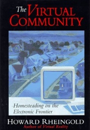 The Virtual Community (Howard Rheingold)