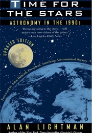 Time for the Stars: Astronomy in the 1990s (Alan Lightman)