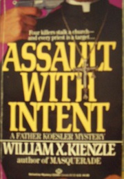 Assault With Intent (William X. Kienzle)