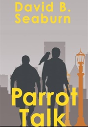 Parrot Talk (David B. Seaburn)