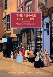 The Female Detective (Forrester, Andrew)