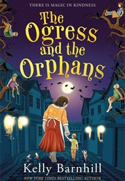 The Ogress and the Orphans (Kelly Barnhill)