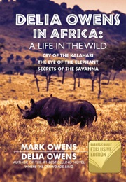 Delia Owens in Africa: A Life in the Wild (Delia Owens)