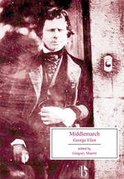 Middlemarch: A Study of Provincial Life (George Eliot)
