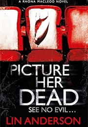 Picture Her Dead (Lin Anderson)