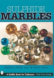 Sulphide Marbles (Stanley A. Block)