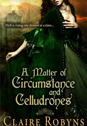 A Matter of Circumstance and Celludrones (Claire Robyns)