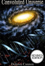 The Convoluted Universe, Book II (Dolores Cannon)