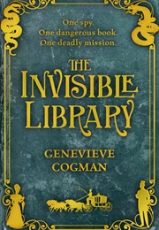The Invisible Library (The Invisible Library, #1) (Cogman, Genevieve)