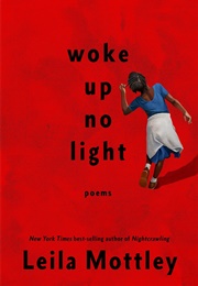 Woke Up No Light (Leila Mottley)