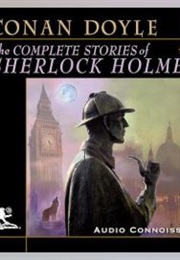 The Complete Stories of Sherlock Holmes, Volume 1 (Arthur Conan Doyle)