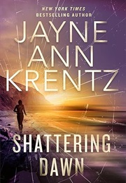 Shattering Dawn (Jayne Ann Krentz)