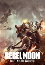 Rebel Moon – Part Two: The Scargiver (2024)