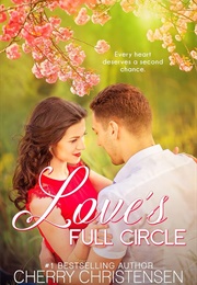 Love's Full Circle (Cherry Christensen)