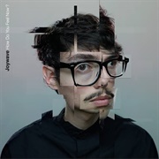 How Do You Feel Now? -Joywave