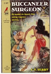 Buccaneer Surgeon (Frank G. Slaughter as C. V. Terry)