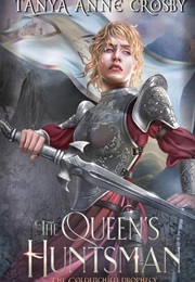The Queen's Huntsman (Tanya Anne Crosby)