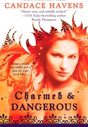 Charmed & Dangerous (Candace Havens)