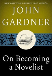 On Becoming a Novelist (John Gardner)
