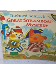 Richard Scarry's Great Steamboat Mystery (Richard Scarry)