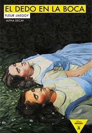 El Dedo En La Boca (Fleur Jaeggy)