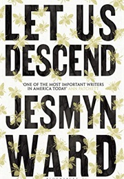 Let Us Descend (Jesmyn Ward)