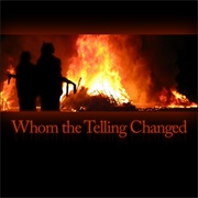 Whom the Telling Changed