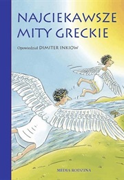 Najciekawsze Mity Greckie (Dimiter Inkiow)