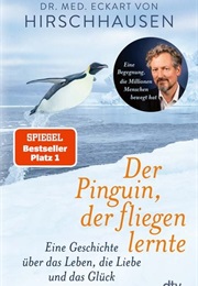 Der Pinguin, Der Fliegen Lernte (Eckart Von Hirschhausen)