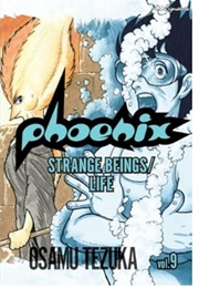 Phoenix Vol 9: Strange Beings/Life (Osamu Tezuka)