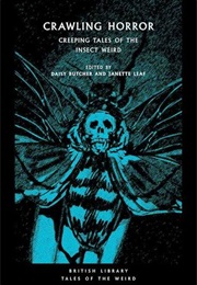 Crawling Horror (Butcher, Daisy & Leaf, Janette (Eds))