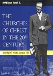 The Churches of Christ in the 20th Century (David Edwin Harrell Jr.)