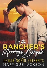 The Rancher's Marriage Bargain (Mary Sue Jackson)