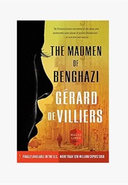 The Madmen of Benghazi (Gerard De Villiers)