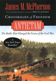 Crossroad of Freedom: Antietam (James M. McPherson)