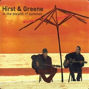 Hirst & Greene - In the Stealth of Summer