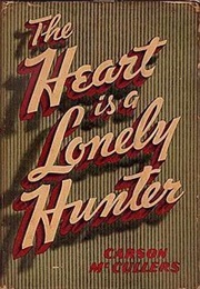 The Heart Is a Lonely Hunter (Carson McCullers)