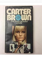 The Star-Crossed Lover (Carter Brown)
