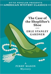 The Case of the Shoplifter's Shoe (Erle Stanley Gardner)
