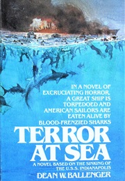 Terror at Sea: A Novel Based on the Sinking of the U.S.S. Indianapolis (Dean W. Ballenger)