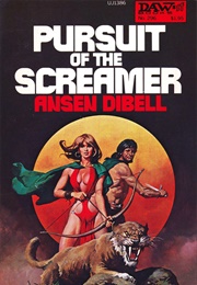 Pursuit of the Screamer (Ansen Dibell)