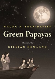 Green Papayas (Nhung N. Tran-Davies)