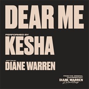 Dear Me - Kesha (Diane Warren: Relentless)